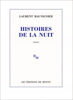 Histoires de la nuit - Laurent Mauvignier - critique du livre