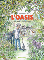 L'Oasis - Petite genèse d'un jardin biodivers - Simon Hureau - chronique BD