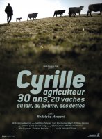 Cyrille agriculteur 30 ans, 20 vaches, du lait, du beurre, des dettes - la critique du film