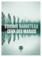 Ceux des marais - Virginie Barreteau - critique du livre