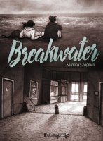 Breakwater - Katriona Chapman - la chronique BD