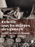 Colette aux frontières des genres : Relire Le Pur et l'Impur - Flavie Fouchard - critique