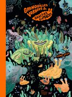 Grenouilles voraces et grasses limaces - Anne Zeum - critique