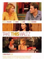 Take This Waltz - Sarah Polley - critique