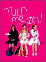 Turn me on - la critique