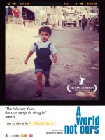 A World Not Ours - extraits d'un documentaire engagé