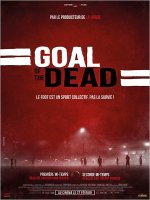 Goal of the dead : première & seconde mi-temps - la critique du film