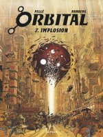 Orbital T.7 . Implosion - La chronique BD