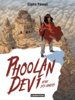 Phoolan Devi . Reine des bandits - La chronique BD