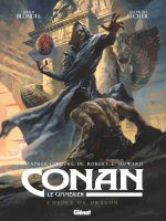 Conan le Cimmérien T.12 : L'heure du dragon – Julien Blondel, Valentin Sécher – la chronique BD
