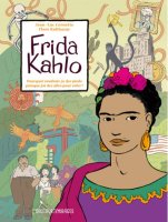 Frida Kahlo - La chronique BD