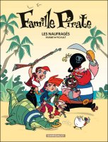 Les Naufragés (LA FAMILLE PIRATE)