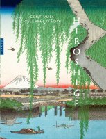 Hiroshige, Cent vues célèbres d'Edo – Anne Sefrioui - chronique livre