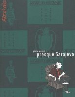 Presque Sarajevo - La chronique BD