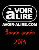 Bonne année 2013 de toute l'équipe d'aVoir-aLire