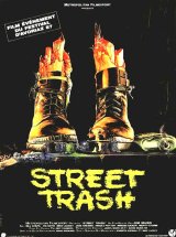 Street trash - la critique du film