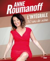 Anne Roumanoff - Un livre pour ses 30 ans de carrière