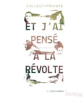 Et j'ai pensé à la révolte - la critique du spectacle