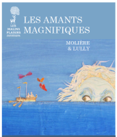 Les Amants magnifiques - De Molière et Lully