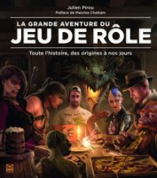 La grande aventure du jeu de rôle - Julien Pirou - critique du livre