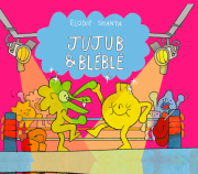 Jujub et Bléblé - La chronique jeunesse