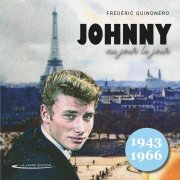 Johnny - au jour le jour - 1943/1966 - Frédéric Quinonero - critique