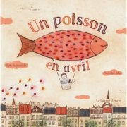 Un poisson en avril - Eric Sanvoisin et Sayaka Abe (Le buveur d'encre)