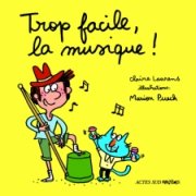 Trop facile la musique - La Critique Jeunesse