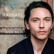 Raphael : Retourner à la mer, un portrait à nu