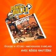 #14 - Les dix ans d'Abélard avec Régis Hautière