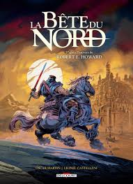 La Bête du Nord - Oscar Martin, Leonel Castellani - la chronique BD