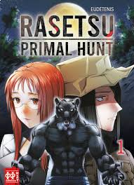 Rasetsu : Primal Hunt . T.1 - La chronique BD