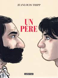 Un père - Jean-Louis Tripp - La chronique BD
