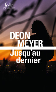 Jusqu'au dernier - Deon Meyer - critique du livre