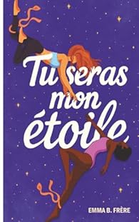 Tu seras mon étoile - Emma B. Frère - critique