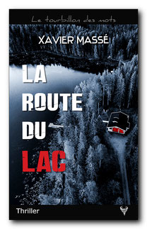 La route du lac - Xavier Massé - critique du livre