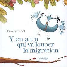 Y en a un qui va louper la migration - La critique jeunesse