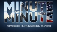 Minute par minute : 11 septembre 2001, le jour où l'Amérique a été attaquée