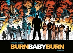 Burn baby burn – Lorenzo Palloni – la chronique BD 