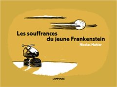 Les souffrances du jeune Frankenstein - La chronique BD