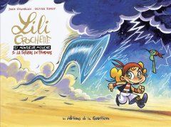 Lili Crochette et Monsieur Mouche .Tome 5 . La tornade en promenade- La chronique BD
