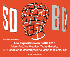 SoBD 2018 : une édition centrée sur la BD canadienne et l'œuvre de Marc-Antoine Mathieu 