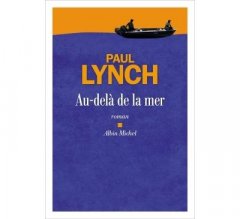 Au-delà de la mer - Paul Lynch - critique du livre