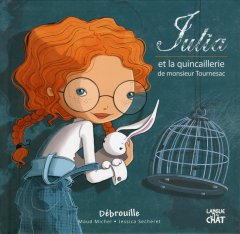 Julia et la quincaillerie de Monsieur Tournesac