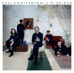 Feu ! Chatterton : L'oiseleur – la critique de l'album