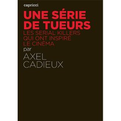 Une série de tueurs, par Axel Cadieux
