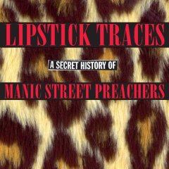 Manic Street Preachers : Lipstick traces 