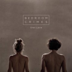 Oren Lavie affole la toile avec Bedroom Crimes