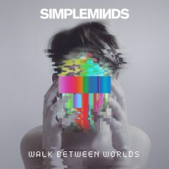Simple Minds revient aux sources avec l'album Walk between worlds