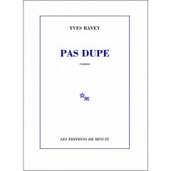 Pas dupe - Yves Ravey - la critique du livre
